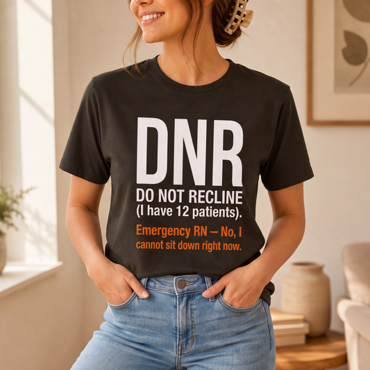 Do Not Recline ER Nurse T-shirt | Funny Emergency Tee