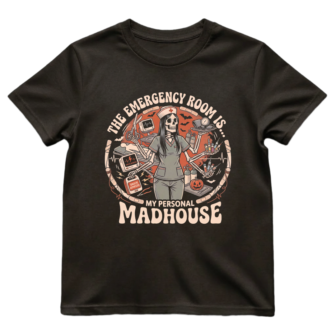My Personal Madhouse ER Nurse Shirt | Emergency Room Halloween Tee