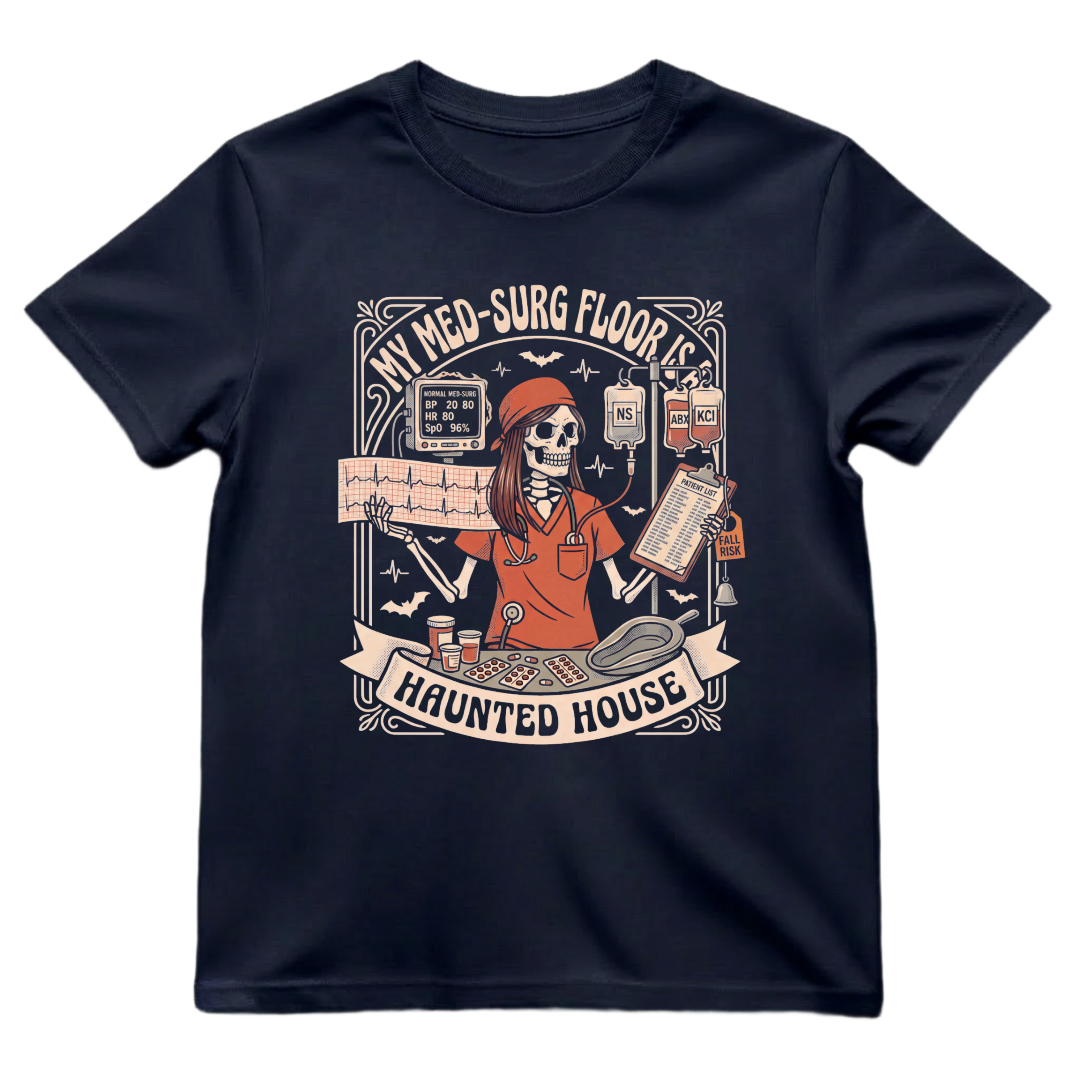 My Med-Surg Floor Is A Haunted House Shirt | Med-Surg Nurse Halloween Tee