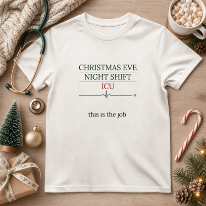 ICU Nurse Christmas Eve Night Shift T-shirt Xmas Gift Tee
