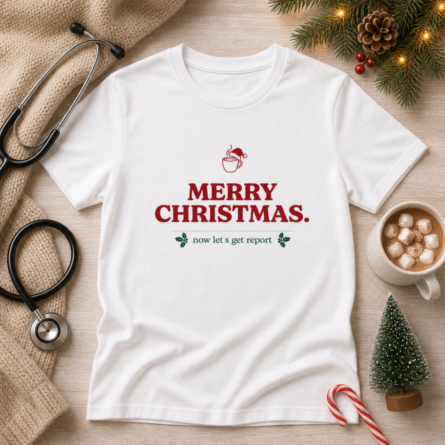 Merry Christmas Now Let's Get Report Funny Nurse T-Shirt