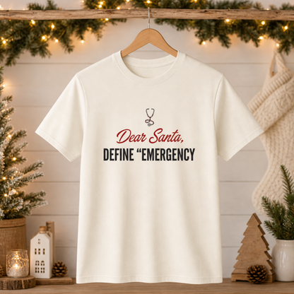 Dear Santa Define Emergency Funny ER Nurse Christmas T-Shirt