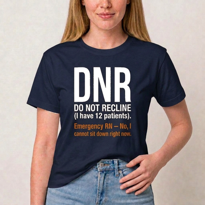 Do Not Recline ER Nurse T-shirt | Funny Emergency Tee