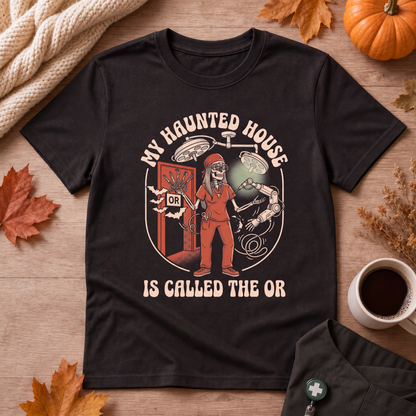 My Haunted House Is Called The OR Nurse Shirt | Operating Room Halloween Tee