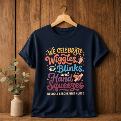Wiggles, Blinks & Hand Squeezes Neuro Nurse T-shirt