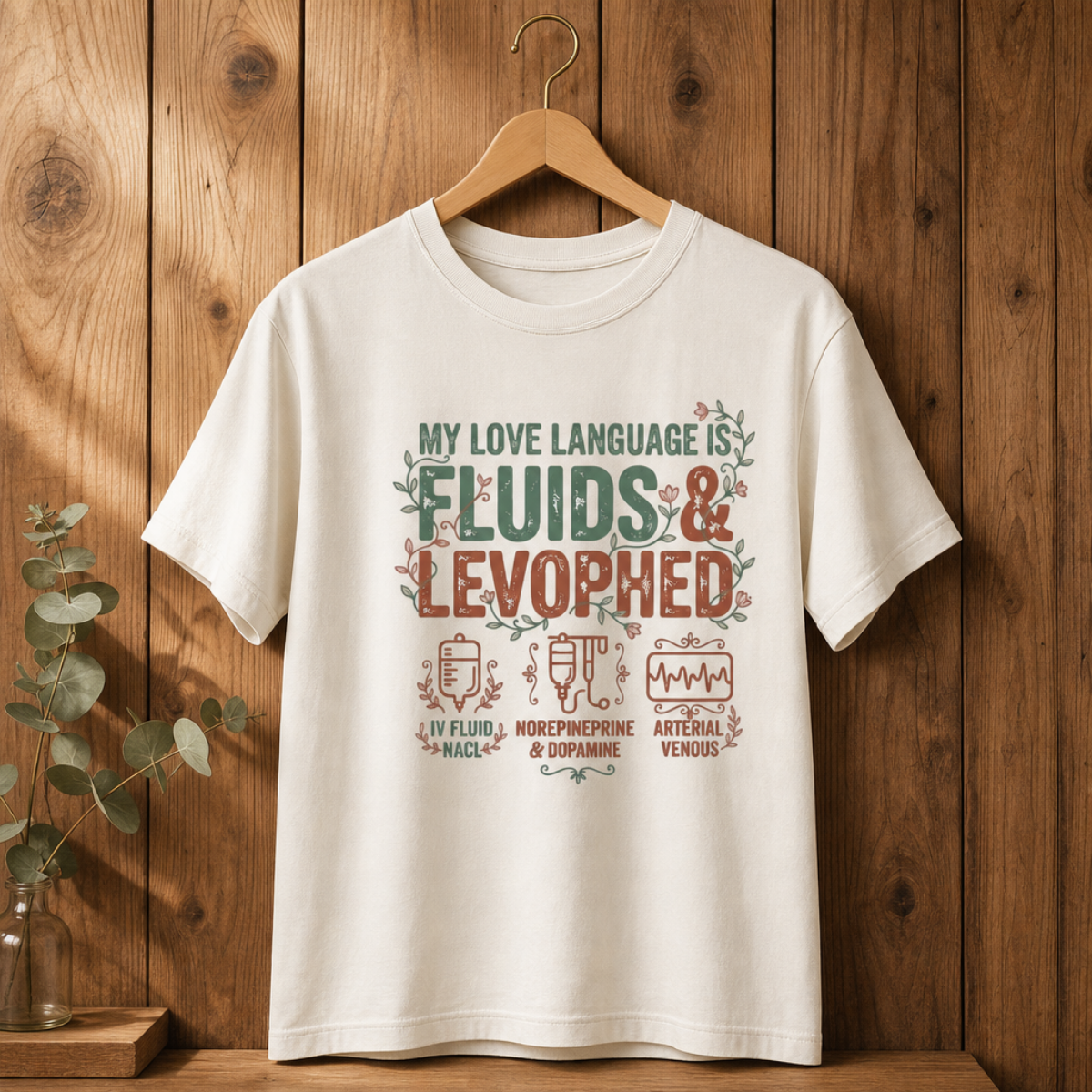 Fluids & Levophed ICU Nurse T-shirt | Funny ICU Tee