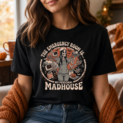 My Personal Madhouse ER Nurse Shirt | Emergency Room Halloween Tee