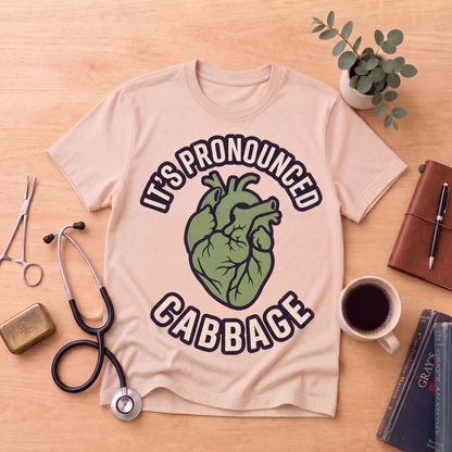 It's Pronounced Cabbage CABG Funny Cardiac Nurse Heart Shirt