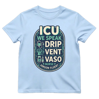 Fluent in ICU Tee