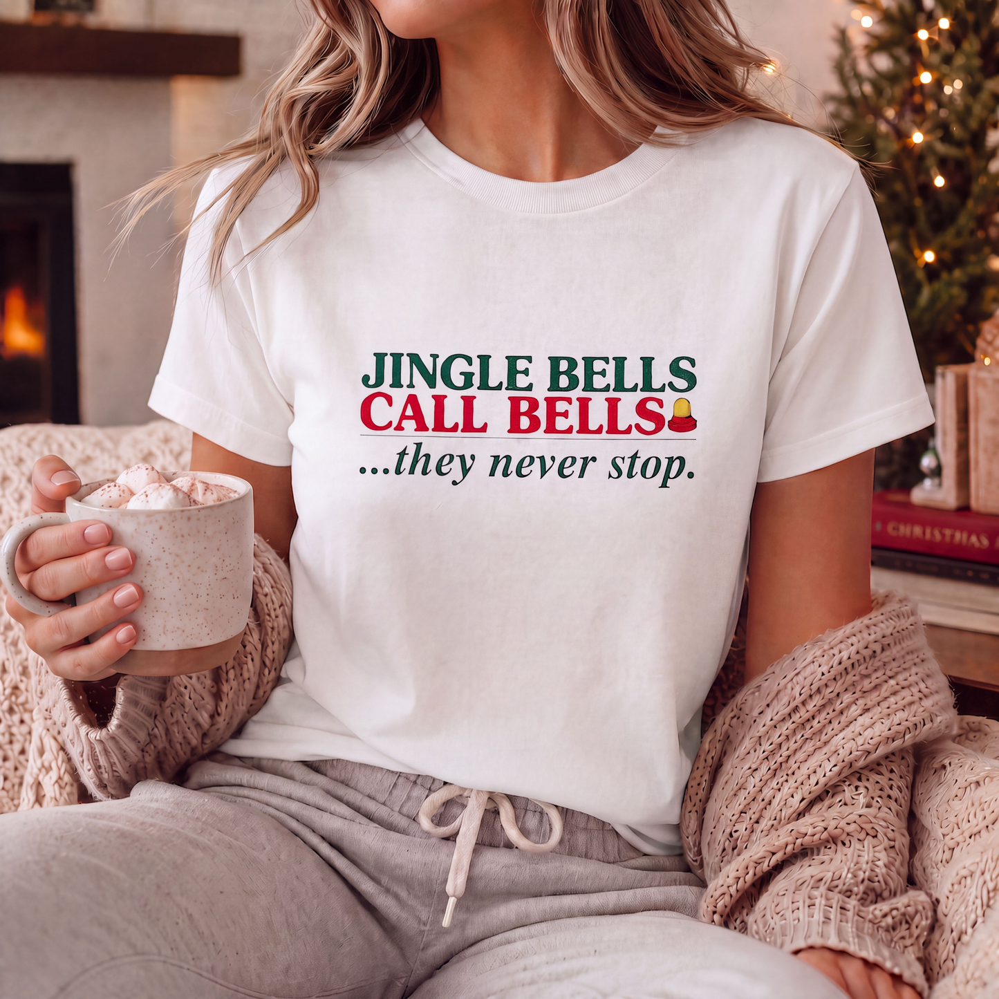 Jingle Bells Call Bells They Never Stop Funny Nurse Christmas Tee