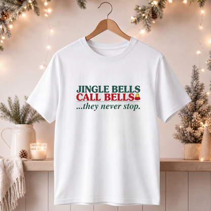 Jingle Bells Call Bells They Never Stop Funny Nurse Christmas Tee