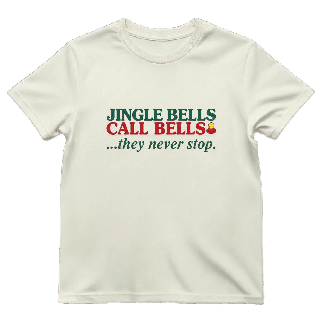 Jingle Bells Call Bells They Never Stop Funny Nurse Christmas Tee