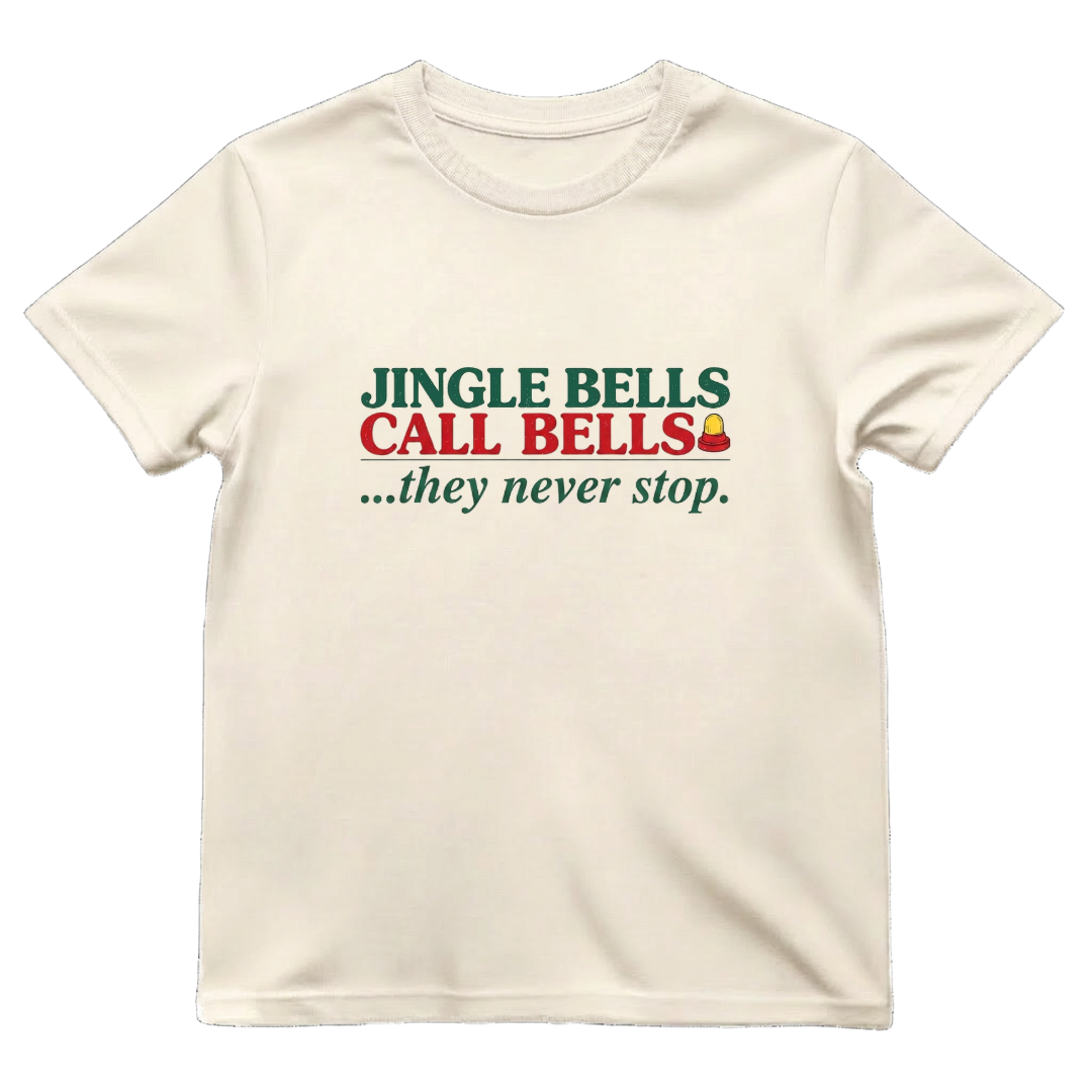 Jingle Bells Call Bells They Never Stop Funny Nurse Christmas Tee