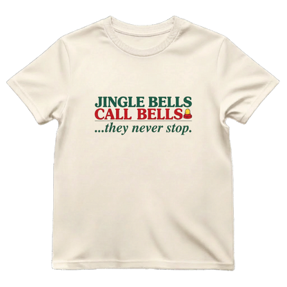 Jingle Bells Call Bells They Never Stop Funny Nurse Christmas Tee