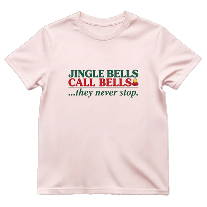 Jingle Bells Call Bells They Never Stop Funny Nurse Christmas Tee