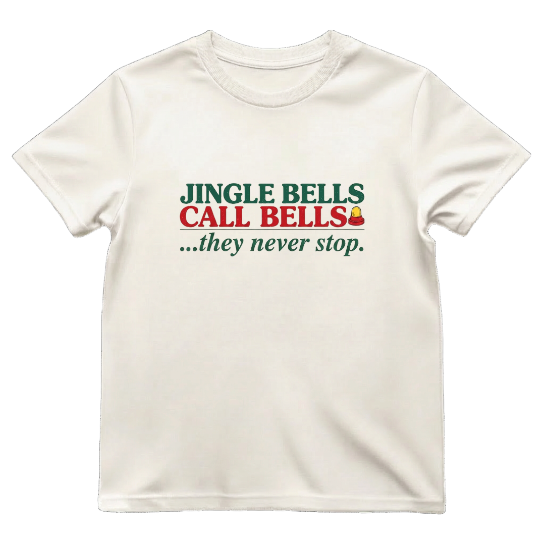 Jingle Bells Call Bells They Never Stop Funny Nurse Christmas Tee