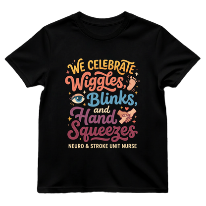 Wiggles, Blinks & Hand Squeezes Neuro Nurse Shirt