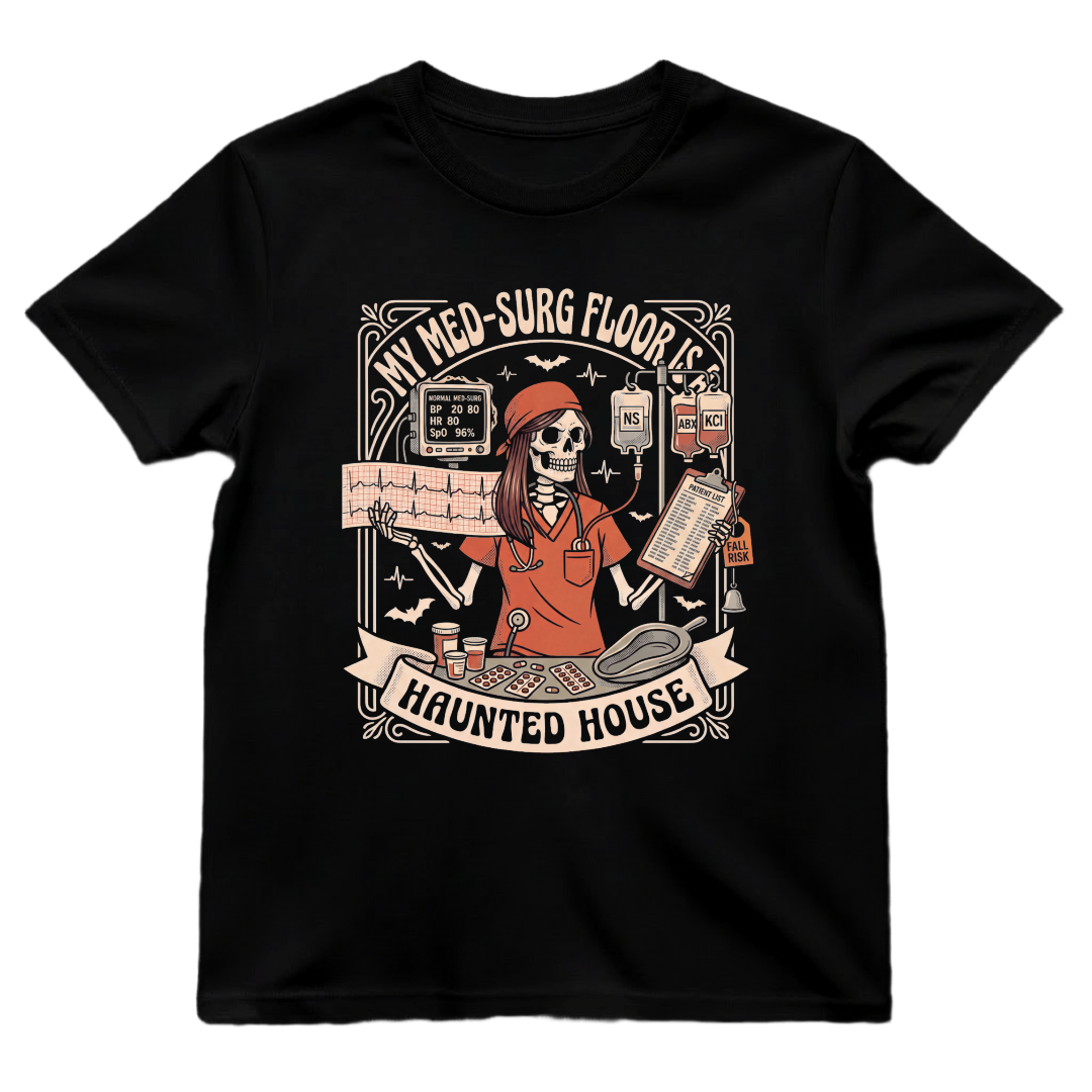 My Med-Surg Floor Is A Haunted House Shirt | Med-Surg Nurse Halloween Tee