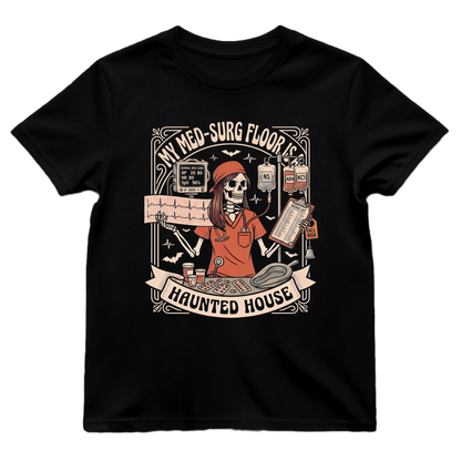 My Med-Surg Floor Is A Haunted House Shirt | Med-Surg Nurse Halloween Tee