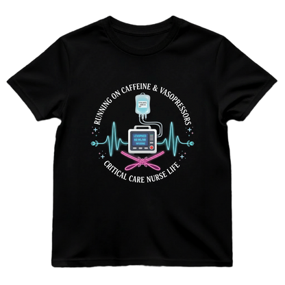 Caffeine & Vasopressors ICU Tee