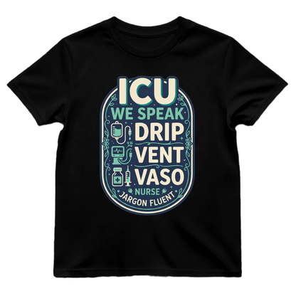 Fluent in ICU Tee