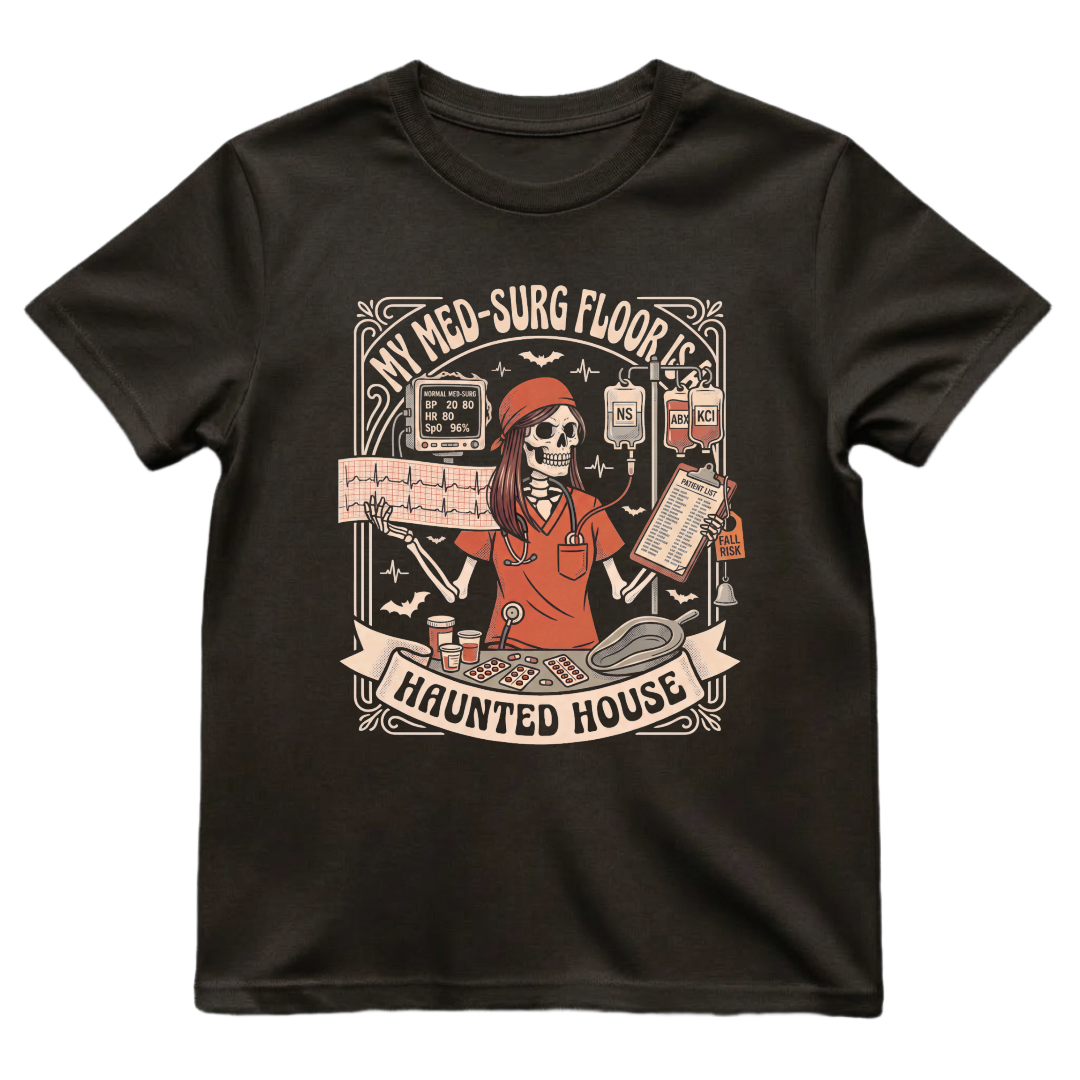 My Med-Surg Floor Is A Haunted House Shirt | Med-Surg Nurse Halloween Tee