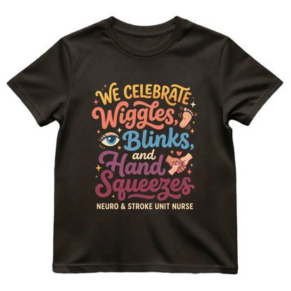 Wiggles, Blinks & Hand Squeezes Neuro Nurse Shirt