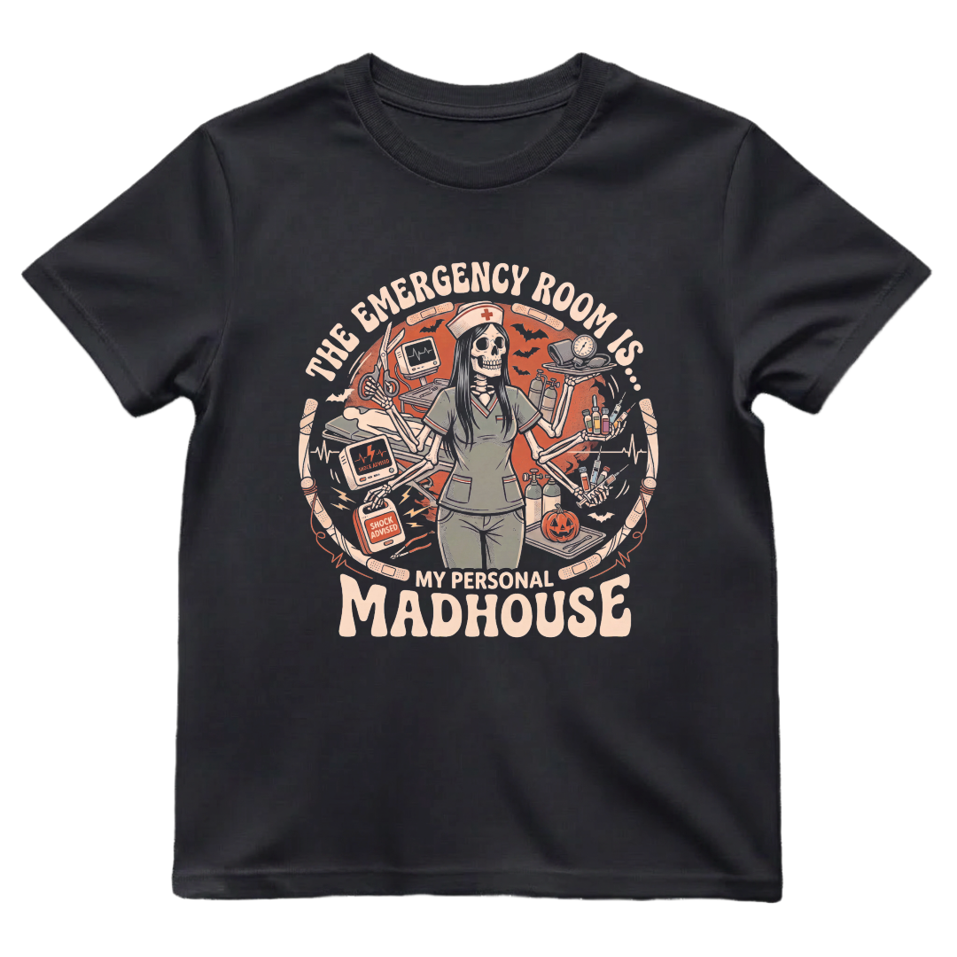 My Personal Madhouse ER Nurse Shirt | Emergency Room Halloween Tee