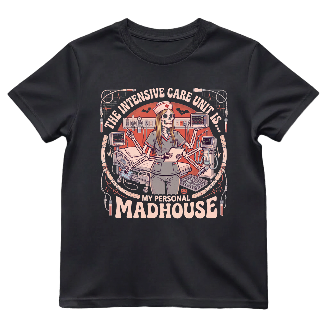 The Intensive Care Unit Is My Personal Madhouse Shirt | ICU Nurse Halloween Tee