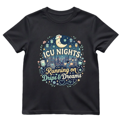 ICU Nights—Drips & Dreams Tee