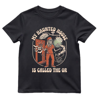 My Haunted House Is Called The OR Nurse Shirt | Operating Room Halloween Tee