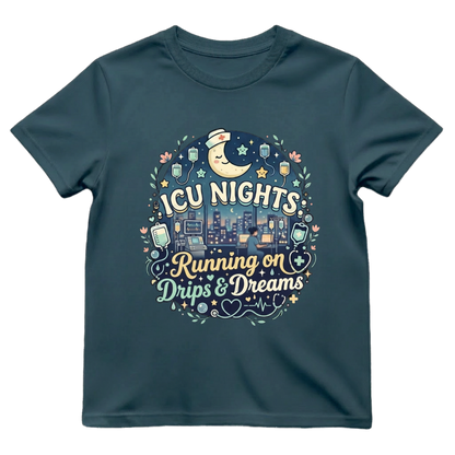 ICU Nights—Drips & Dreams Tee