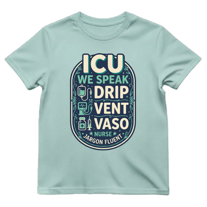 Fluent in ICU Tee