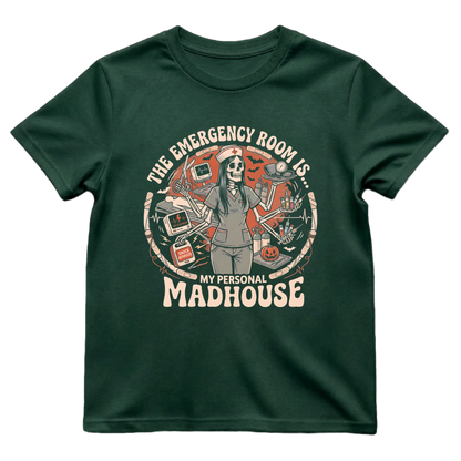 My Personal Madhouse ER Nurse Shirt | Emergency Room Halloween Tee