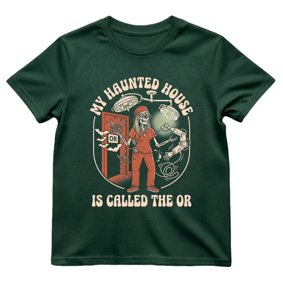 My Haunted House Is Called The OR Nurse Shirt | Operating Room Halloween Tee