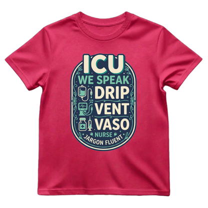 Fluent in ICU Tee