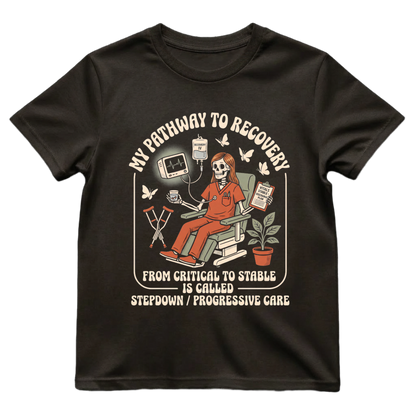 My Pathway To Recovery Nurse Shirt | Stepdown Progressive Care PCU Tee