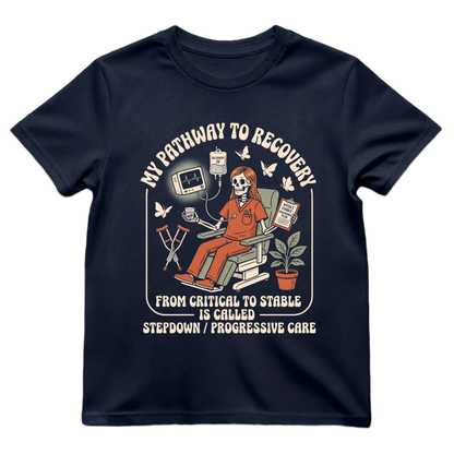 My Pathway To Recovery Nurse Shirt | Stepdown Progressive Care PCU Tee