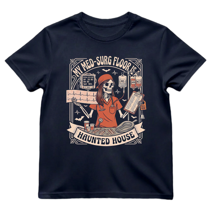 My Med-Surg Floor Is A Haunted House Shirt | Med-Surg Nurse Halloween Tee