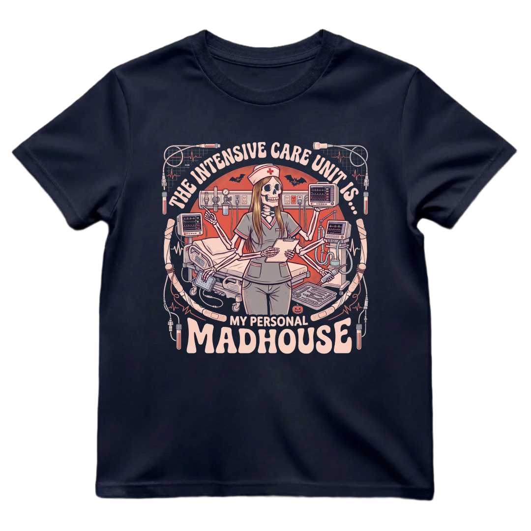 The Intensive Care Unit Is My Personal Madhouse Shirt | ICU Nurse Halloween Tee