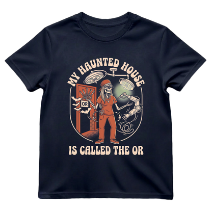 My Haunted House Is Called The OR Nurse Shirt | Operating Room Halloween Tee