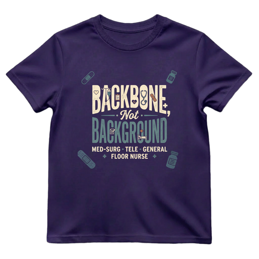 Backbone Not Background Nurse Tee