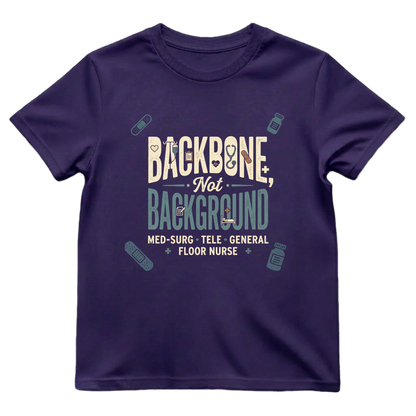 Backbone Not Background Nurse Tee