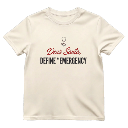 Dear Santa Define Emergency Funny ER Nurse Christmas T-Shirt