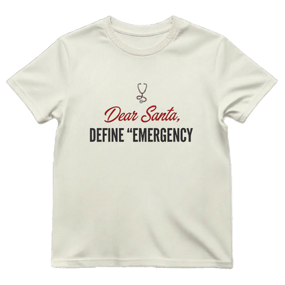 Dear Santa Define Emergency Funny ER Nurse Christmas T-Shirt