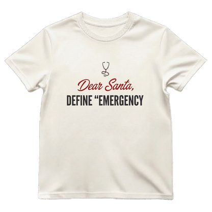 Dear Santa Define Emergency Funny ER Nurse Christmas T-Shirt