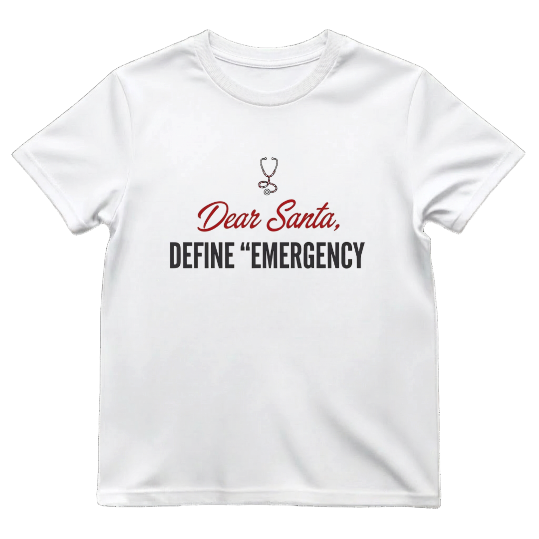 Dear Santa Define Emergency Funny ER Nurse Christmas T-Shirt