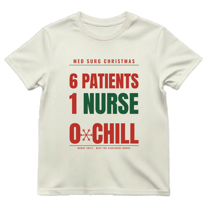6 Patients 1 Nurse 0 Chill Funny Med Surg Christmas T-Shirt
