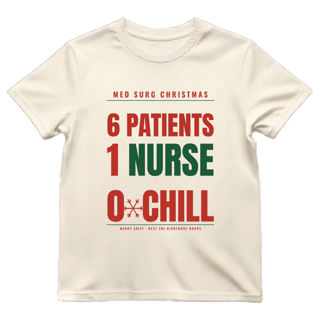 6 Patients 1 Nurse 0 Chill Funny Med Surg Christmas T-Shirt