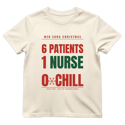 6 Patients 1 Nurse 0 Chill Funny Med Surg Christmas T-Shirt